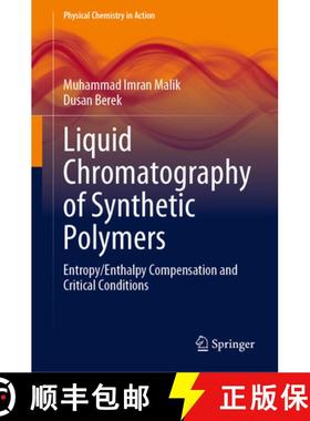 【3-4周达】Liquid Chromatography of Synthetic Polymers : Entropy/Enthalpy Compensation and Critical C... [9783031348341]