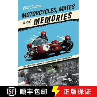 【3-4周达】Motorcycles, Mates and Memories: Recalling Sixty Years of Fun in British Motorcycle Sport [9781787115811]