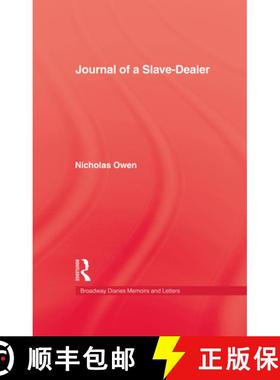 【3-4周达】Journal of a Slave-Dealer: A View of Some Remarkable Axcedents in the Life of Nics. Owen o... [9780710313447]