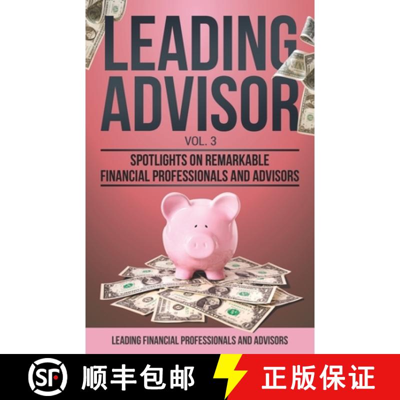 【2-3周达】Leading Advisor Vol. 3: Spotlights on Remarkable Financial Professionals and Advisors [9781954757158]
