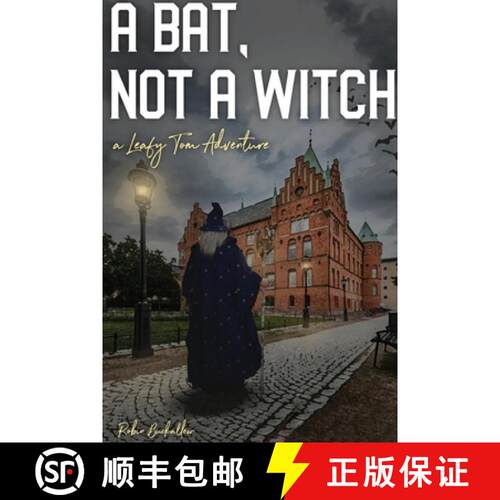 【3-4周达】A Bat, Not a Witch: A Leafy Tom Adventure [9781387600335]
