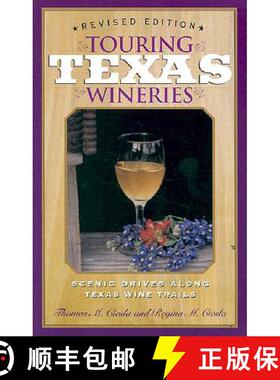 【3-4周达】Touring Texas Wineries: Scenic Drives Along Texas Wine Trails [9781589070042]