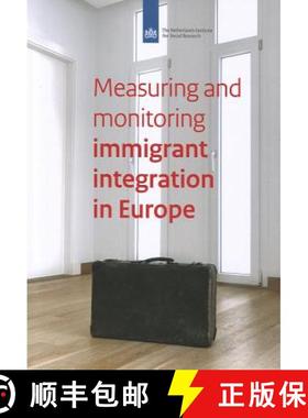 【3-4周达】Measuring and Monitoring Immigrant's Integration in Europe: Comparing Integration Policies... [9789037705690]