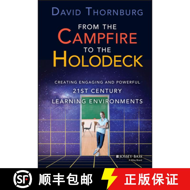 【4周达】From The Campfire To The Holodeck: Creating Engaging And Powerful 21St Century Learning Envi... [9781118633939]
