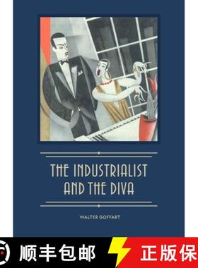 【3-4周达】The Industrialist and the Diva: Alexander Smith Cochran, Founder of Yale's Elizabethan Clu... [9780300255485]