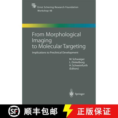 【3-4周达】From Morphological Imaging to Molecular Targeting: Implications to Preclinical Development [9783662073124]