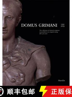 【3-4周达】Domus Grimani : The Collection of Classical Sculptures Reassembled in Its Original Setting... [9788829701254]