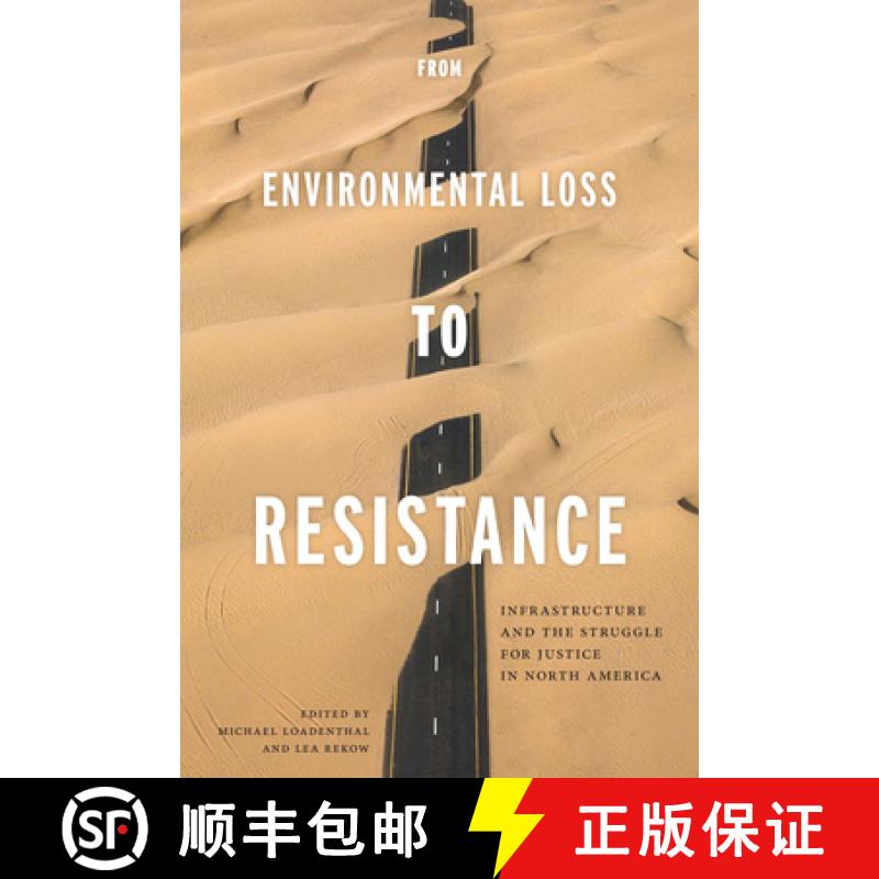【3-4周达】From Environmental Loss to Resistance: Infrastructure and the Struggle for Justice in Nort... [9781625345042]