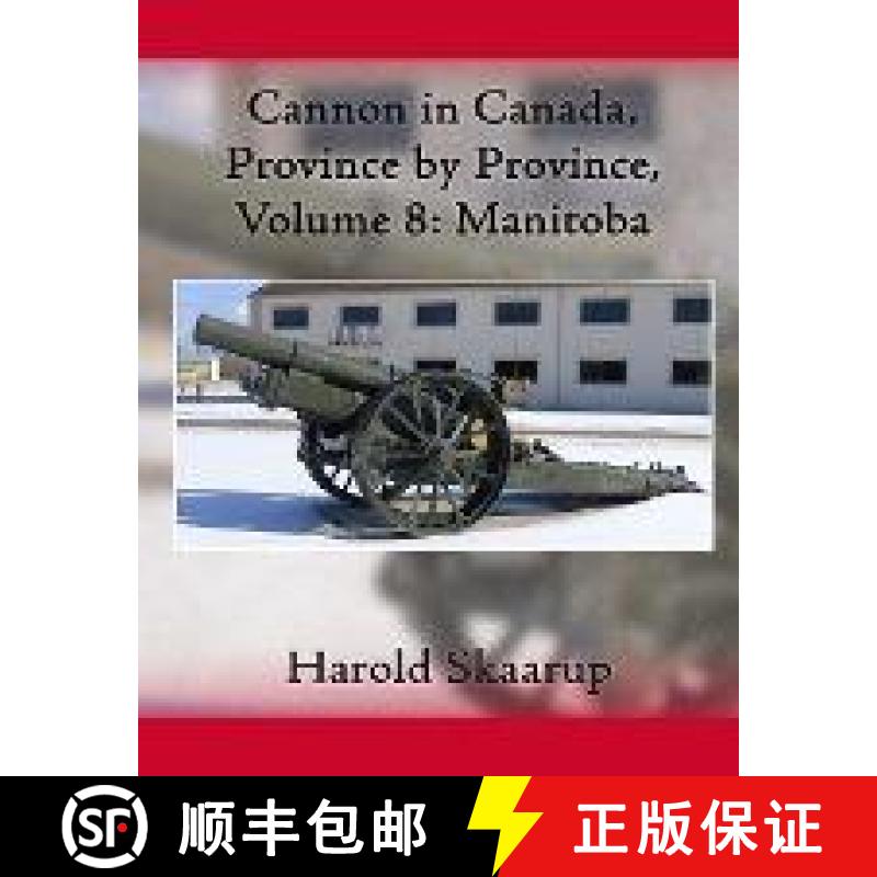 【2-3周达】Cannon in Canada, Province by Province, Volume 8: Manitoba [9781957384108]