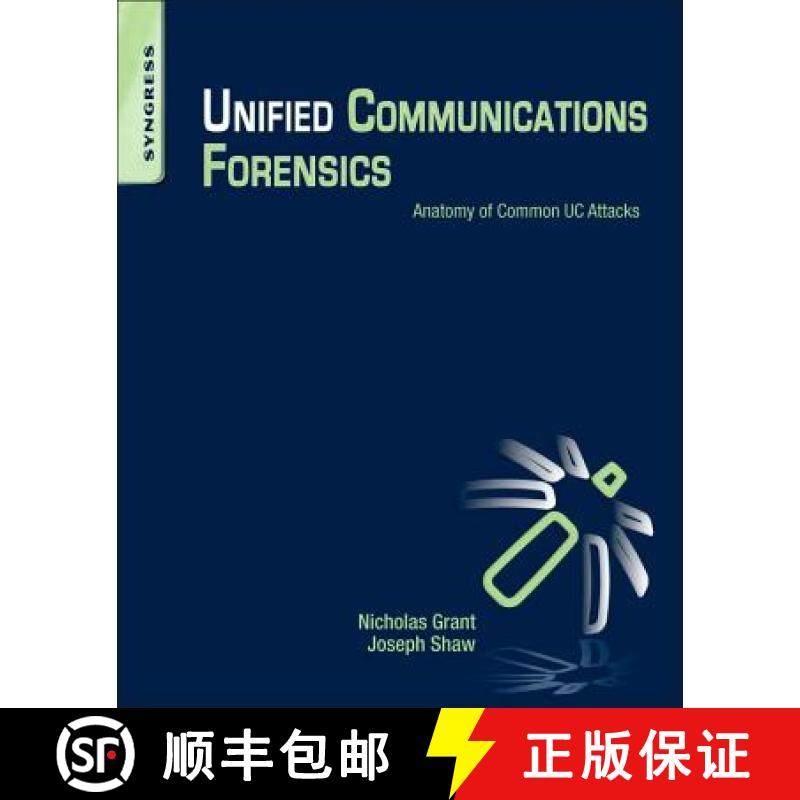 【3-4周达】Unified Communications Forensics: Anatomy of Common Uc Attacks [9781597499927]