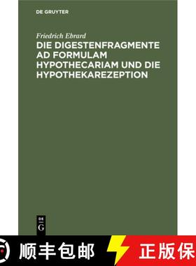 【3-4周达】Die Digestenfragmente ad formulam hypothecariam und die Hypothekarezeption [9783112452837]