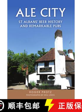 【3-4周达】Ale City: St Albans' Beer History and Remarkable Pubs [9781398125117]
