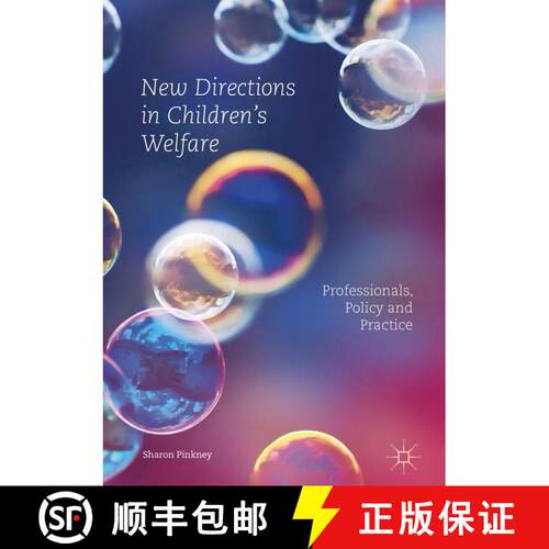 【3-4周达】精装 New Directions in Children's Welfare : Professionals, Policy and Practice [9781137545381]