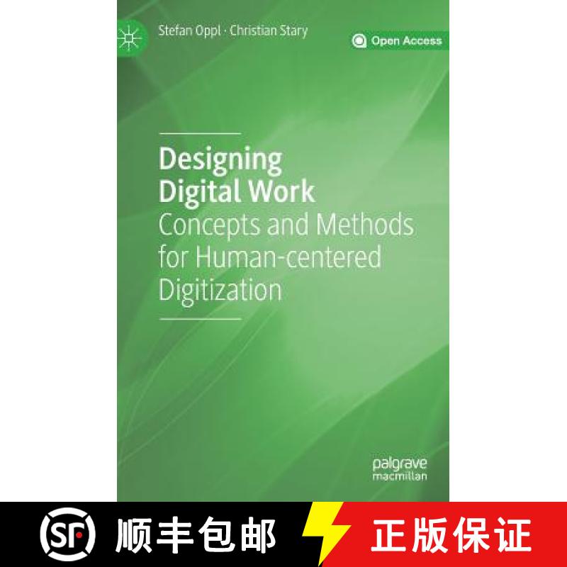 【3-4周达】Designing Digital Work : Concepts and Methods for Human-centered Digitization [9783030122584]