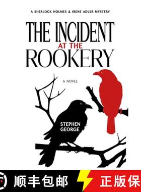 【3-4周达】The Incident at the Rookery: A Sherlock Holmes & Irene Adler Mystery [9798869383396]