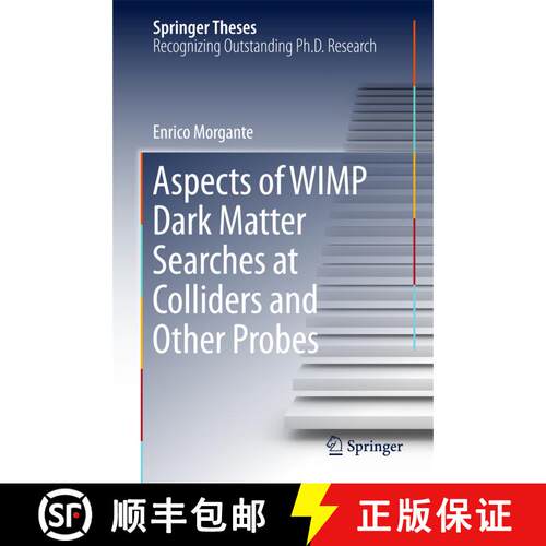 【3-4周达】精装 Aspects of WIMP Dark Matter Searches at Colliders and Other Probes (1st ed. 2017) [9783319676050]