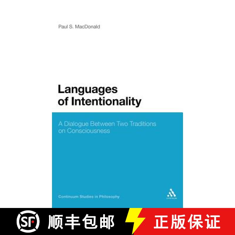 【3-4周达】Languages of Intentionality: A Dialogue Between Two Traditions on Consciousness [9781441184122]