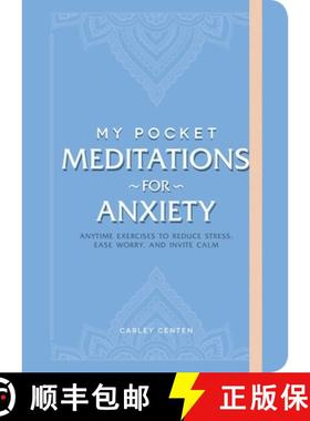 【3-4周达】My Pocket Meditations for Anxiety: Anytime Exercises to Reduce Stress, Ease Worry, and Inv... [9781507213872]