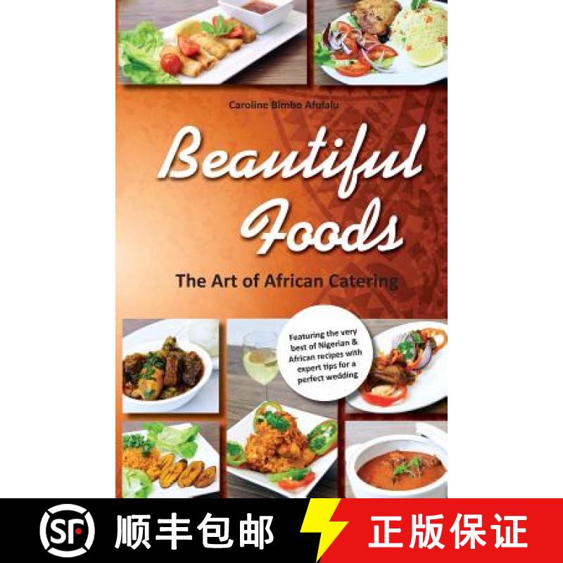 【2-3周达】Beautiful Foods The Art of African Catering [9780957475502]
