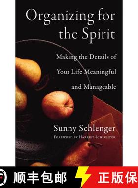 【3-4周达】Organizing For The Spirit: Making The Details Of Your Life Meaningful And Manageable [Wile... [9780787967598]