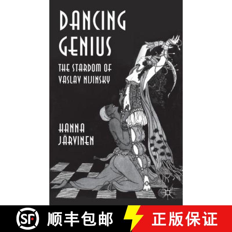 【3-4周达】Dancing Genius: The Stardom of Vaslav Nijinsky [9781137407726]