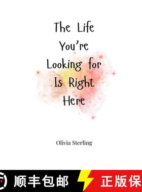 预订 The Life You're Looking for Is Right Here [9781805664086]