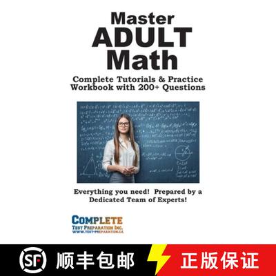 【3-4周达】Adult Math Mastery: Complete Tutorials & Practice Workbook with 200+ Questions [9781772455533]