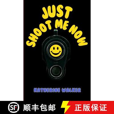 【3-4周达】Just Shoot Me Now [9780692629338]