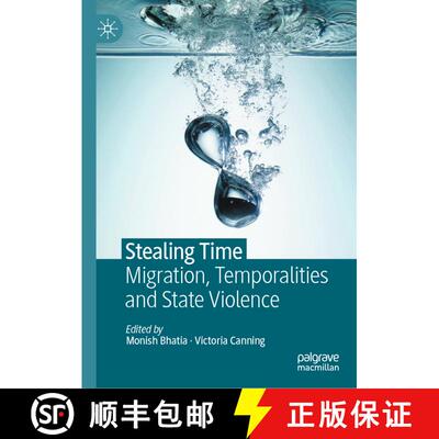 【3-4周达】精装 Stealing Time : Migration, Temporalities and State Violence [9783030698966]