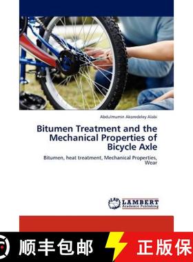 预订 Bitumen Treatment and the Mechanical Properties of Bicycle Axle [9783847335108]
