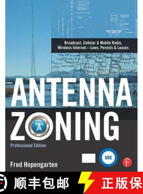【3-4周达】Antenna Zoning: Broadcast, Cellular & Mobile Radio, Wireless Internet--Laws, Permits & Lea... [9780240811123]