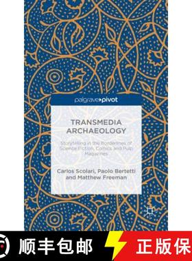 【3-4周达】Transmedia Archaeology: Storytelling in the Borderlines of Science Fiction, Comics and Pul... [9781137434364]