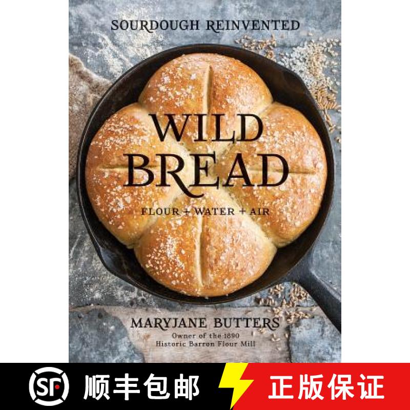 【3-4周达】Wild Bread: Sourdough Reinvented [9781423648185]