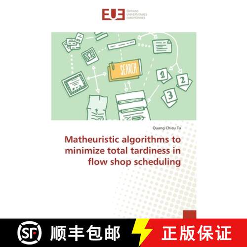 预订 Matheuristic algorithms to minimize total tardiness in flow shop scheduling [9783330866683]