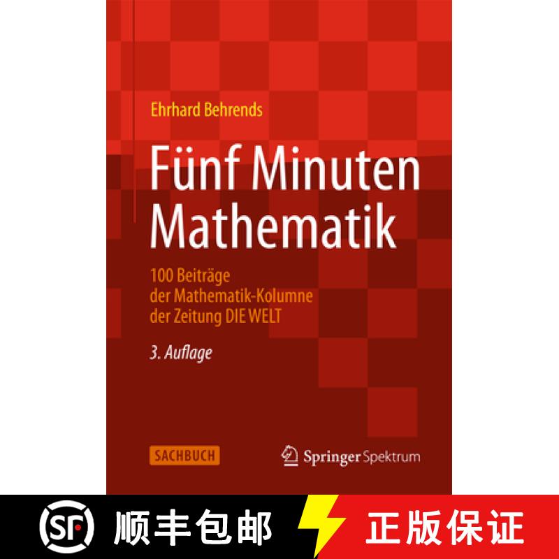【3-4周达】Fünf Minuten Mathematik: 100 Beiträge Der Mathematik-Kolumne Der Zeitung Die Welt [9783658009977]