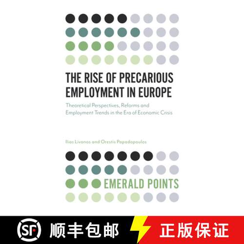 【3-4周达】The Rise of Precarious Employment in Europe – Theoretical Perspectives, Reforms and Emplo... [9781787544888]