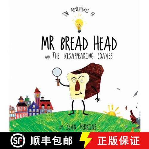 【3-4周达】The Adventures of Mr Bread Head and the Disappearing Loaves [9781999884505]