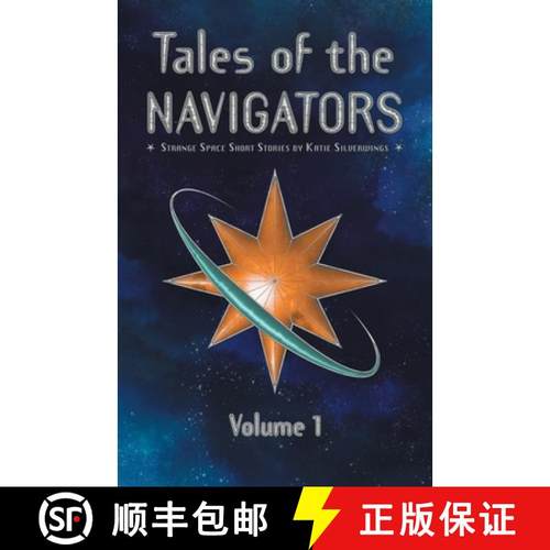 【3-4周达】Tales of the Navigators: Volume 1: Strange Space(TM) Short Stories [9781959922216]
