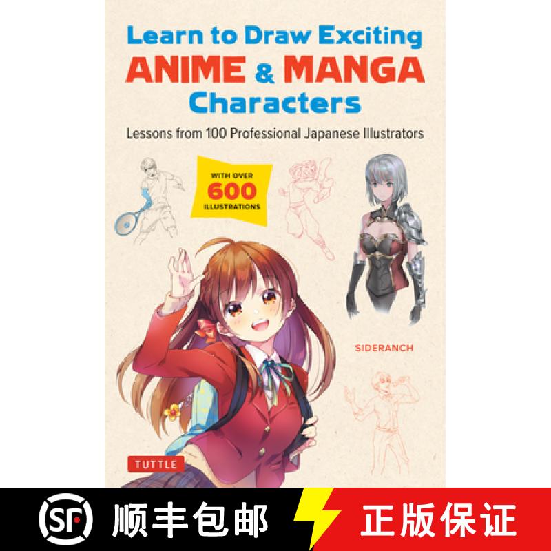 【3-4周达】Learn to Draw Exciting Anime & Manga Characters: Lessons from 100 Professional Japanese Il... [9784805317167]
