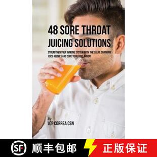 现货 Immune Changing System with Juicing Strengthen R... 9781635318043 Throat Solutions Your Life These Juice Sore