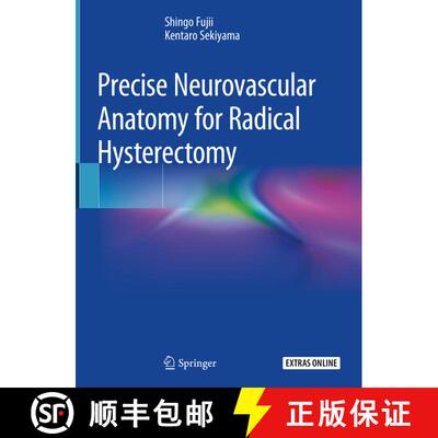 【3-4周达】精装 Precise Neurovascular Anatomy for Radical Hysterectomy (1st ed. 2020) [9789811380976]