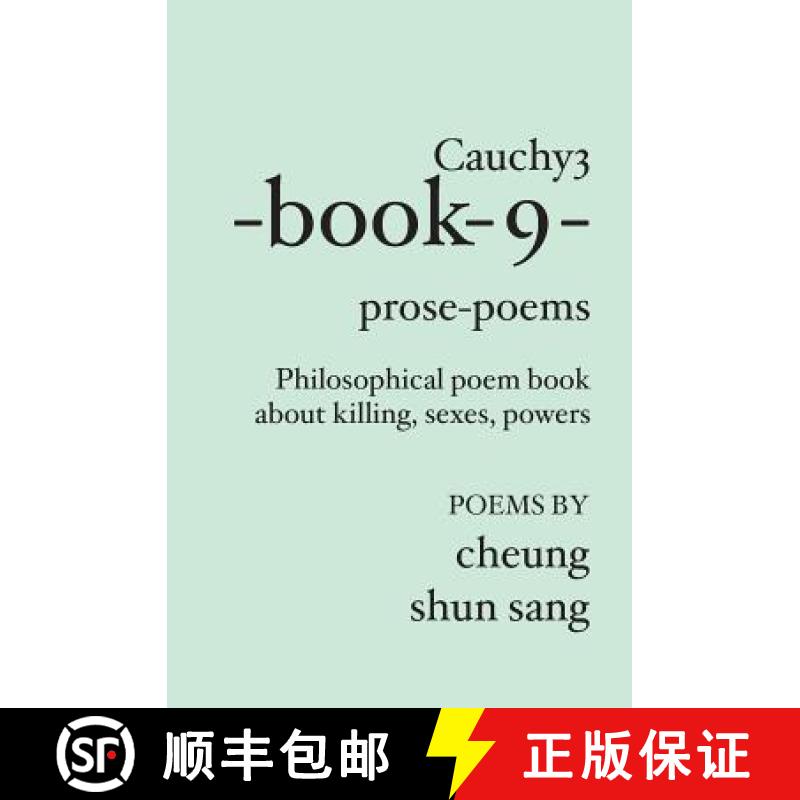【3-4周达】Cauchy3-book-9-prose-poems: Philosophical poem book about killing, sexes, powers [9781419643170]