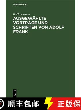 预订 Ausgewählte Vorträge Und Schriften Von Adolf Frank: Über Kalisalze, Kalkstickstoff, Moorkultu... [9783112350454]