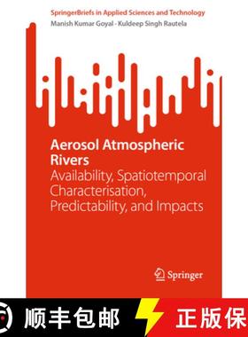 【3-4周达】Aerosol Atmospheric Rivers : Availability, Spatiotemporal Characterisation, Predictability... [9783031667572]
