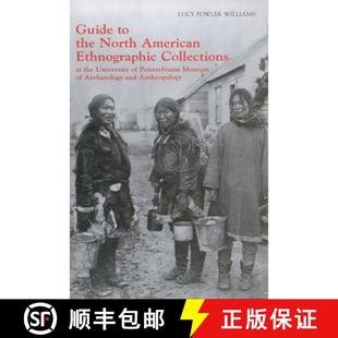 the Museum... Guide Ethnographic American 4周达 9781931707336 Pennsylvania University North Collection
