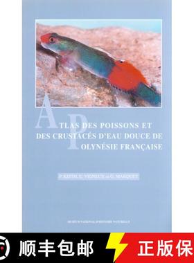 预订 Atlas des Poissons et des Crustacés d'eau Douce de Polynésie de Française [Atlas of Freshwate... [9782856535479]