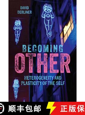 【3-4周达】Becoming Other: Heterogeneity and Plasticity of the Self [9781805396482]