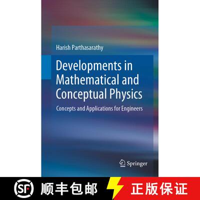 【3-4周达】精装 Developments in Mathematical and Conceptual Physics : Concepts and Applications for E... [9789811550577]