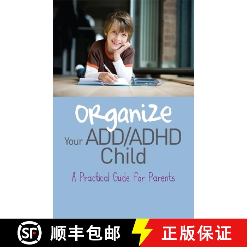 【3-4周达】Organize Your ADD/ADHD Child: A Practical Guide for Parents [9781849058391]