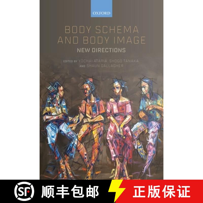 【3-4周达】Body Schema and Body Image: New Directions [9780198851721]
